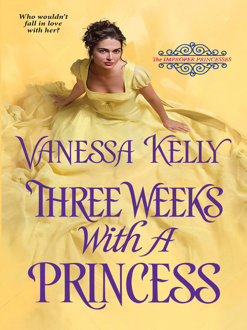 Title details for Three Weeks with a Princess by Vanessa Kelly - Available